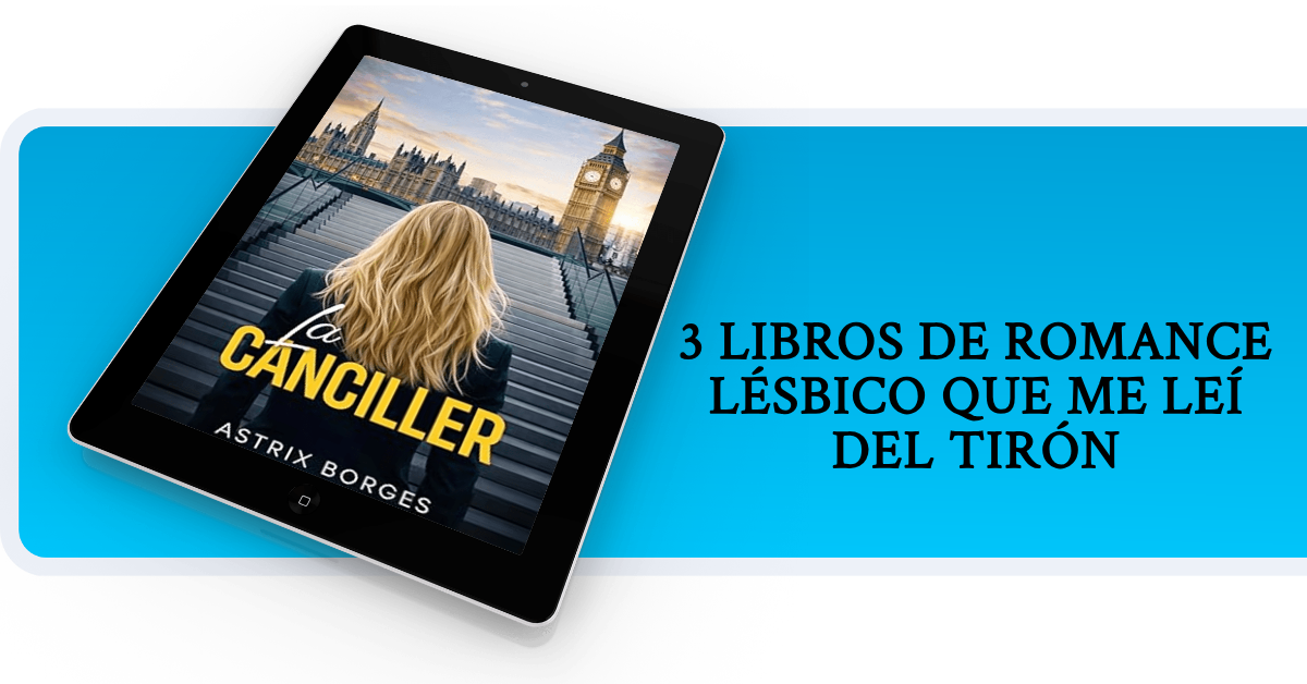 3 libros de romance lésbico que me leí del tirón